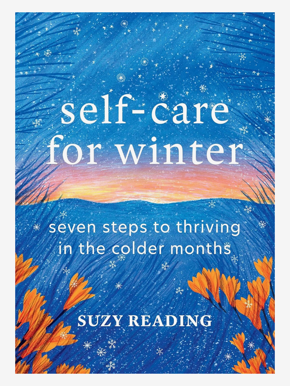 Self-care for Winter: Seven steps to thriving in the colder months