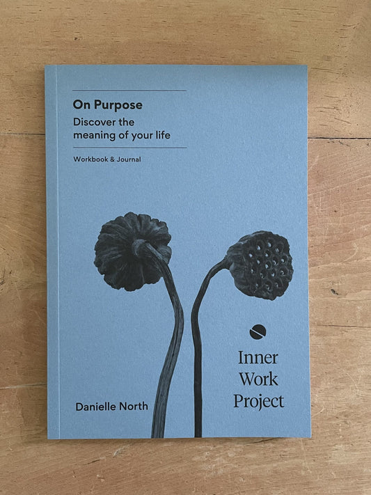 Inner Work Project Journal - On Purpose